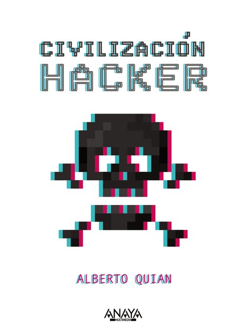 Title details for Civilización hacker by Alberto Quian - Available